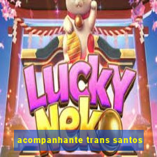 acompanhante trans santos